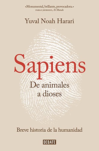 Sapiens. De animales a dioses / Sapiens: A Brief History of Humankind: Breve historia de la humanidad von DEBATE